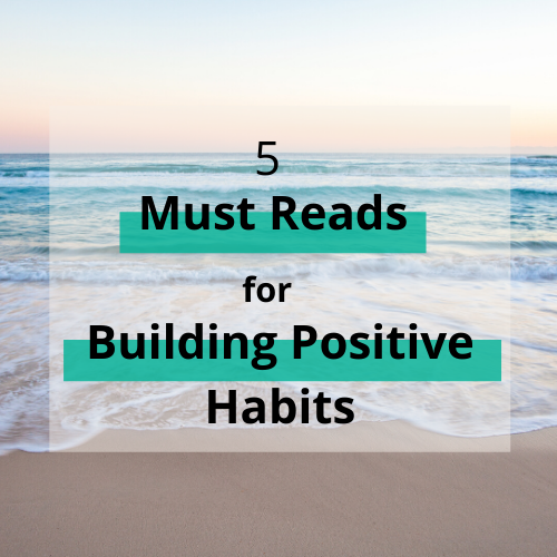 5 must reads for building positive habits